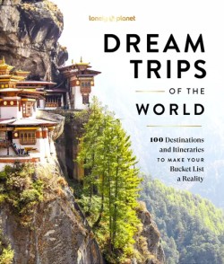 Lonely Planet Dream Trips of the World