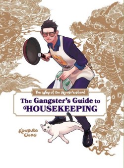 The Way of the Househusband: The Gangsters Guide to Housekeeping