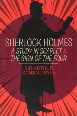 Sherlock Holmes: A Study in Scarlet & The Sign of the Four