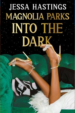 Magnolia Parks: Into the Dark