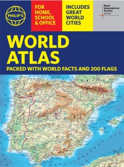 PHILIPS RGS WORLD ATLAS (A4) : WITH GLOBAL CITIES, FACTS AND FLAGS