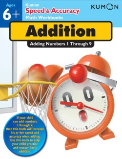 Kumon Speed & Accuracy Addition: Adding Numbers 1 through 9