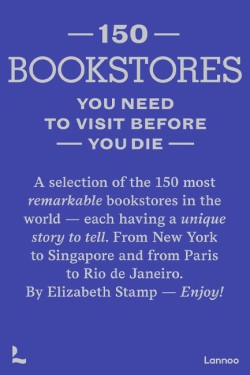 150 Bookstores You Need to Visit Before you Die