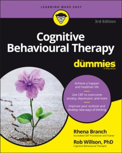 COGNITIVE BEHAVIOURAL THERAPY FOR DUMMIES