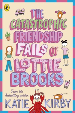The Catastrophic Friendship Fails of Lottie Brooks