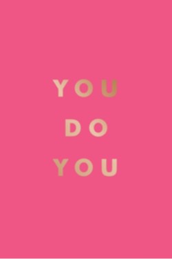 You Do You