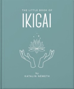 The Little Book of Ikigai