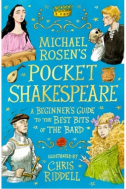Michael Rosens Pocket Shakespeare: A Beginners Guide to the Best Bits of the Bard