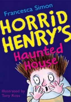 HORRID HENRYS HAUNTED HOUSE