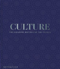 CULTURE : THE LEADING HOTELS OF THE WORLD