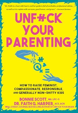 Unfuck Your Parenting