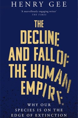 The Decline and Fall of the Human Empire
