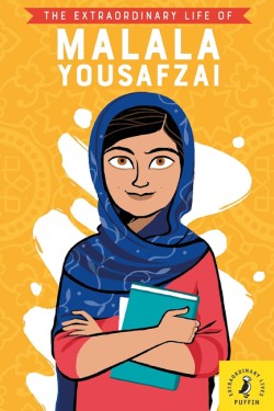 The Extraordinary Life of Malala Yousafzai