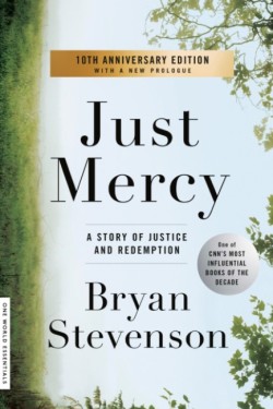 JUST MERCY: A STORY OF JUSTICE AND REDEMPTION