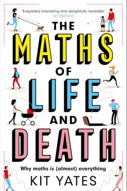 The Maths of Life and Death