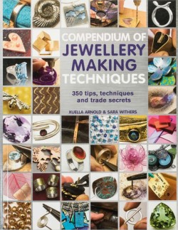Compendium of Jewellery Making Techniques