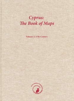 CYPRUS: THE BOOK OF MAPS. ANNOTATED CATALOGUE OF THE PRINTED MAPS OF CYPRUS, VOLUME 2