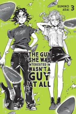 The Guy She Was Interested In Wasnt a Guy at All, Vol. 3