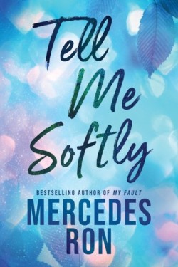 Tell Me Softly
