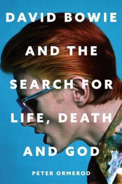 David Bowie and the Search for Life, Death and God
