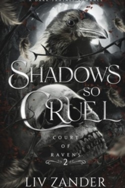 Shadows so Cruel