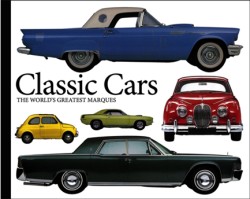 CLASSIC CARS : THE WORLDS GREATEST MARQUES