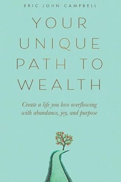 Your Unique Path to Wealth