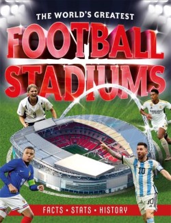 The Worlds Greatest Football Stadiums