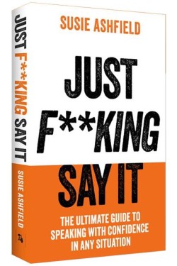 Just F**king Say It