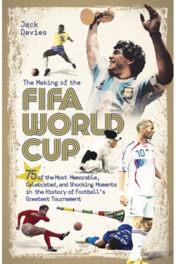 The Making of the FIFA World Cup