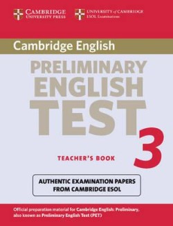 CAMBRIDGE PRELIMINARY ENGLISH TEST 3 TCHRS