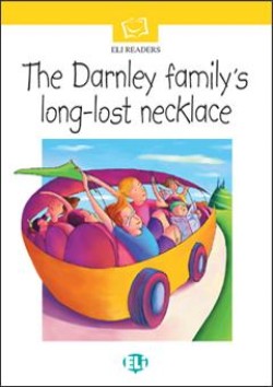 TEEN ELI READERS 1: THE DARNLEY FAMILYS LONG-LOST NECKLACE (+ CD)