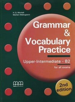 GRAMMAR & VOCABULARY PRACTICE B2 UPPER-INTERMEDIATE SB 2ND ED