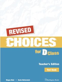 CHOICES FOR D CLASS TCHRS TEST REVISED