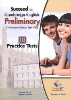 SUCCEED IN CAMBRIDGE PRELIMINARY 10 PRACTICE TESTS TCHRS