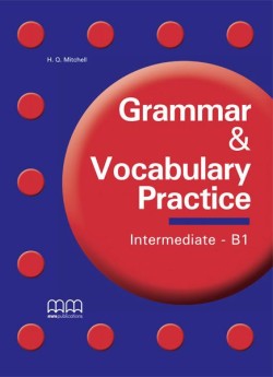 GRAMMAR & VOCABULARY PRACTICE B1 INTERMEDIATE SB