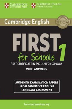 CAMBRIDGE ENGLISH FIRST FOR SCHOOLS 1 W/A N/E