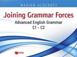 JOINING GRAMMAR FORCES ADVANCED ENGLISH GRAMMAR C1 + C2