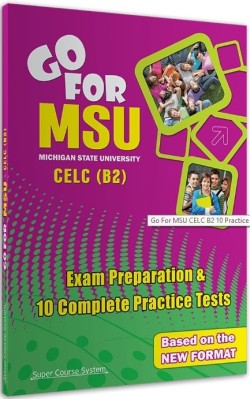 GO FOR MSU CELC (B2) 10 COMPLETE PRACTICE TESTS SB