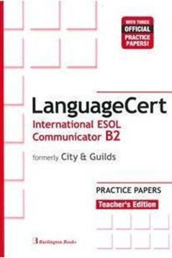 LANGUAGECERT INTERNATIONAL ESOL COMMUNICATOR B2 PRACTICE TESTS TCHRS (FORMELY CITY & GUILDS)