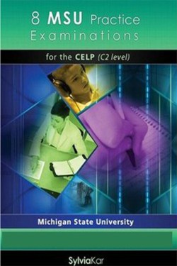 8 MSU PRACTICE EXAMINATIONS CELP C2 TCHRS
