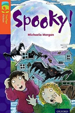 Oxford Reading Tree TreeTops Fiction: Level 13 More Pack A: Spooky!