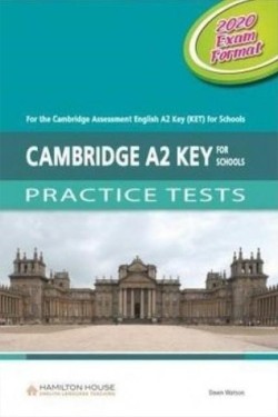 CAMBRIDGE A2 KEY FOR SCHOOLS PRACTICE TESTS TCHRS 2020 EXAM FORMAT