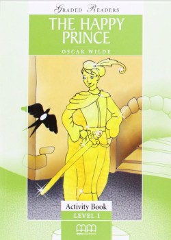 GR 1: THE HAPPY PRINCE (+ ACTIVITY + CD)
