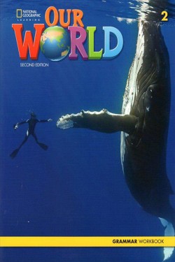 Our World 2: Grammar Workbook