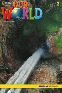 Our World 3: Grammar Workbook