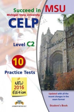 SUCCEED IN MSU CELP C2 8 PRACTICE TESTS TCHRS 2016