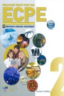 PRACTICE TESTS 2 ECPE TCHRS REVISED 2021 FORMAT (+ CD (8))