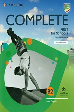 COMPLETE FIRST FOR SCHOOLS TCHRS (+ DOWNLOADABLE AUDIO) 2ND ED