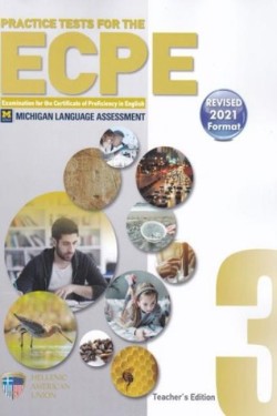 PRACTICE TESTS 3 ECPE TCHRS REVISED 2021 FORMAT(+ CD (8))